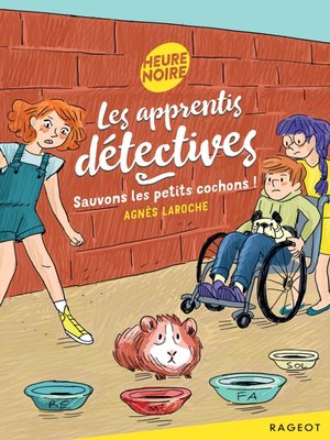 cover image of Les apprentis détectives--Sauvons les petits cochons !